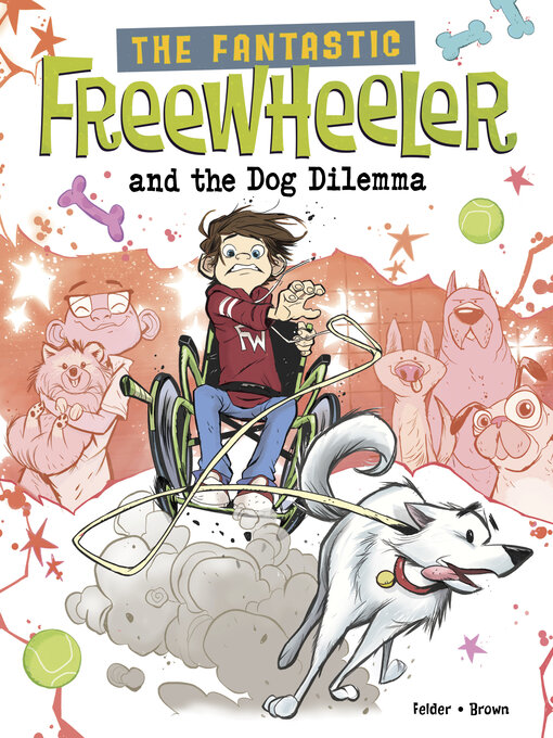 Title details for The Fantastic Freewheeler and the Dog Dilemma by Molly Felder - Available